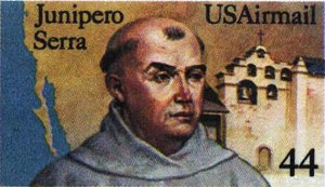 The Saintly Junipero Serra.