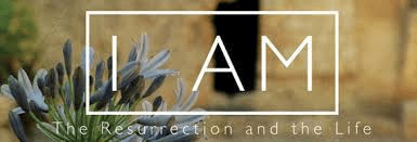 Resurrection and the Life