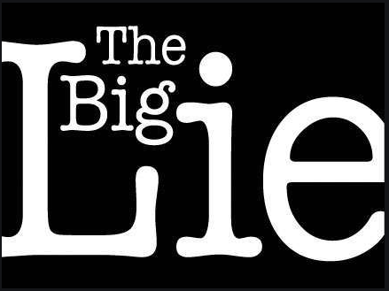 The Big Lie